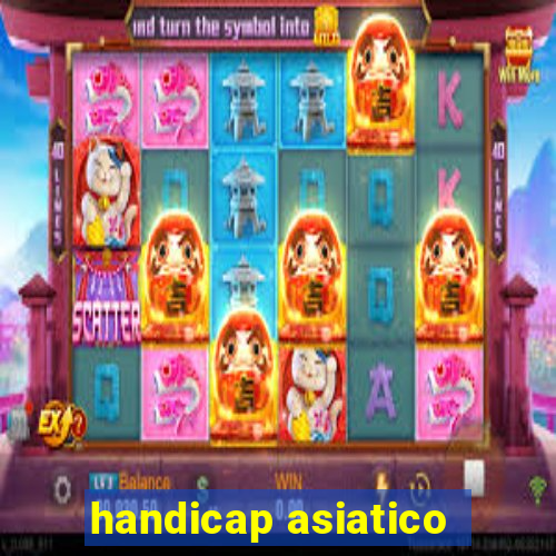 handicap asiatico - 1